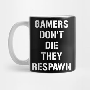 Gamers dont die Mug